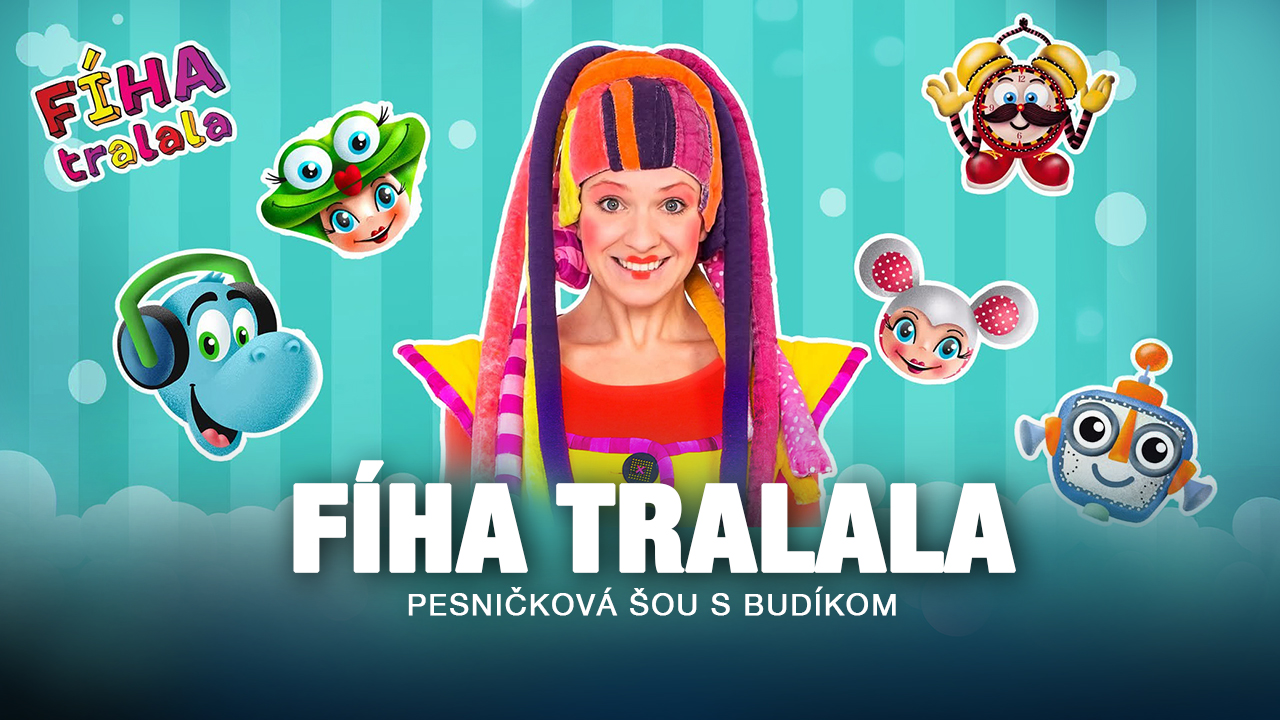 FÍHA TRALALA – PESNIČKOVÁ ŠOU S BUDÍKOM
