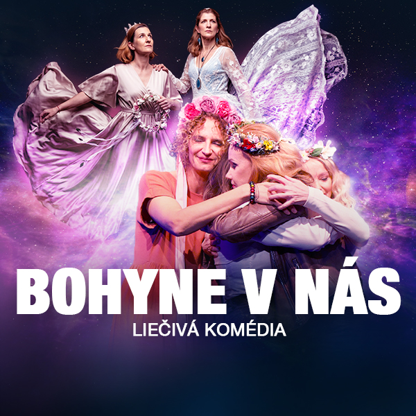 Bohyne v nás  | Slovenský umelecký dvor - Ovsištské námestie 1, 851 04 Bratislava