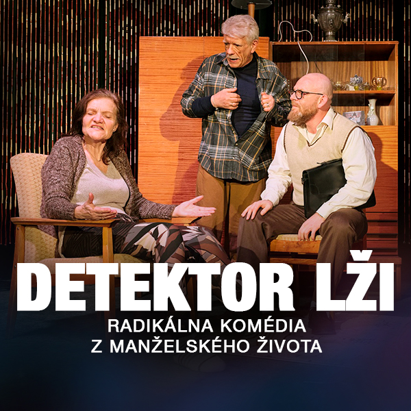 Detektor lži – 02.05.2026 | Slovenský umelecký dvor - Ovsištské námestie 1, 851 04 Bratislava