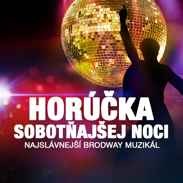 Horúčka sobotňajšej noci  | Slovenský umelecký dvor - Ovsištské námestie 1, 851 04 Bratislava